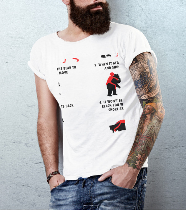 How To Strategically Use BJJ Techniques When A Bear Attacks T-Shirt