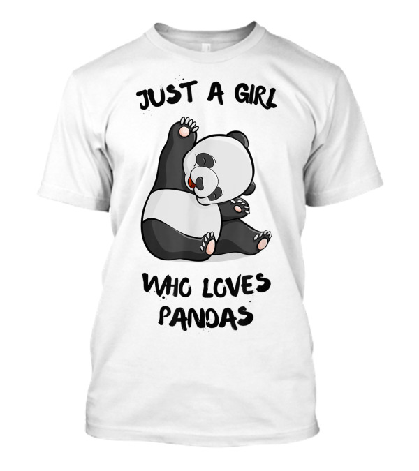 Just A Girl Who Loves Pandas Cute Bear Panda T-Shirt