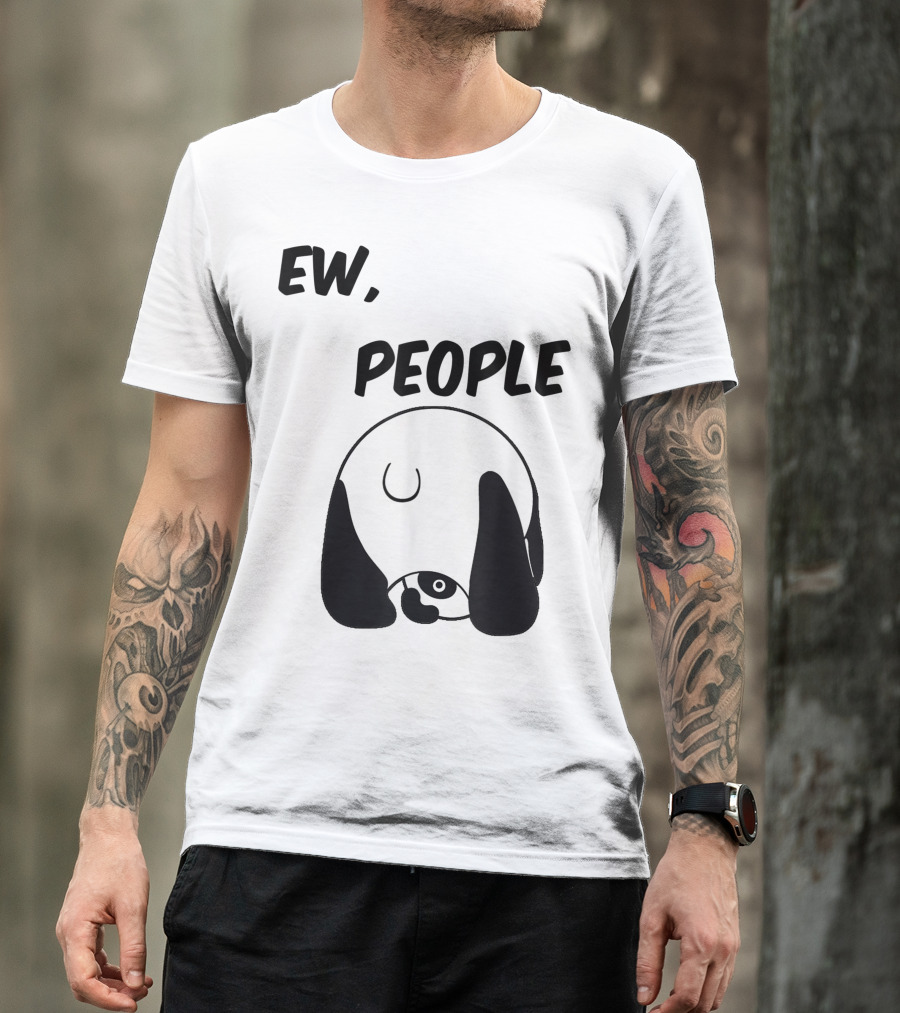 Panda Bear Lover Ew People Sarcastic Playful Panda T-Shirt