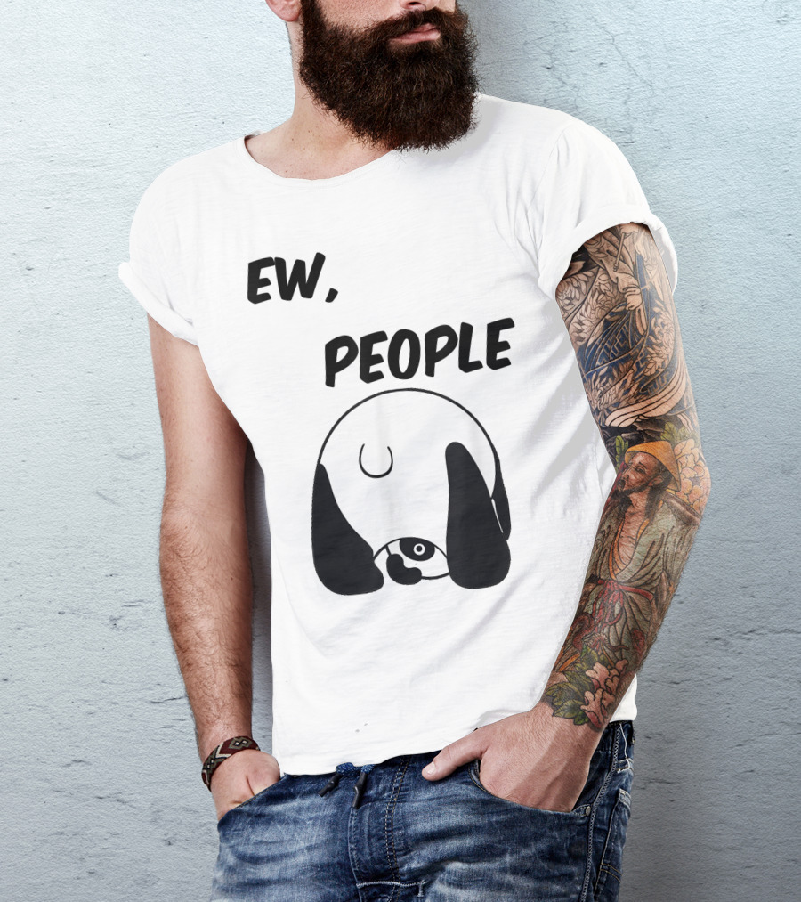 Panda Bear Lover Ew People Sarcastic Playful Panda T-Shirt