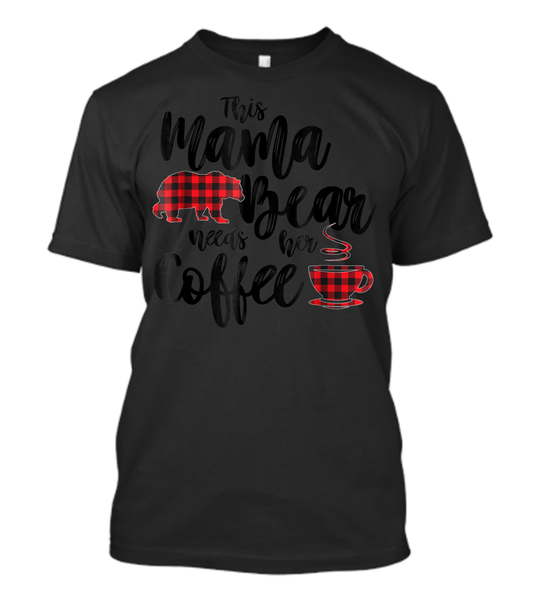 This Mama Bear Needs Her Coffee Red Plaid Buffalo Cabin T-Shirt