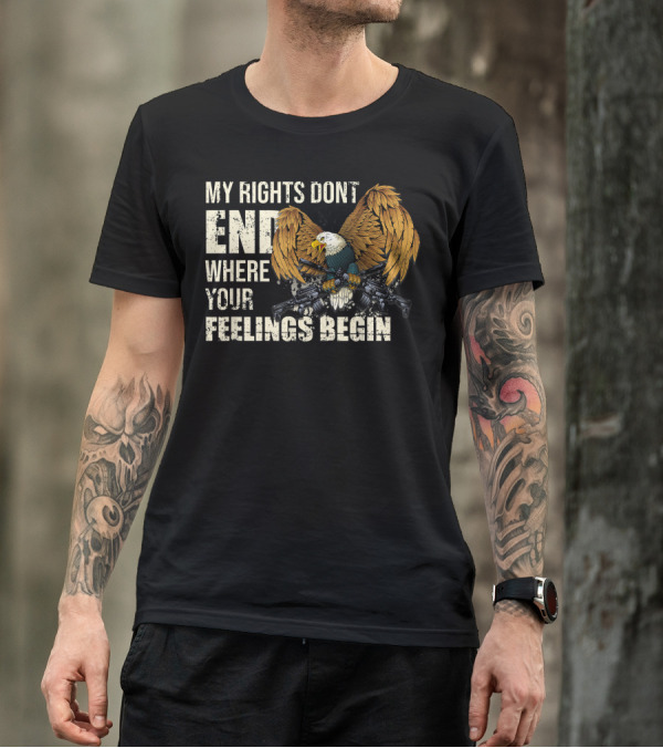 My Rights Don't End Where Your Feelings Begin 2A Gun Rights American Eagle T-Shirt