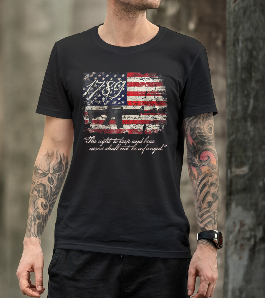 1789 American Flag Second Amendment AR-15 Gun Rights Keep And Bear Arms T-Shirt