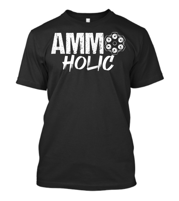 Ammoholic Pro Gun Bullet Cylinder 2nd Amendment T-Shirt