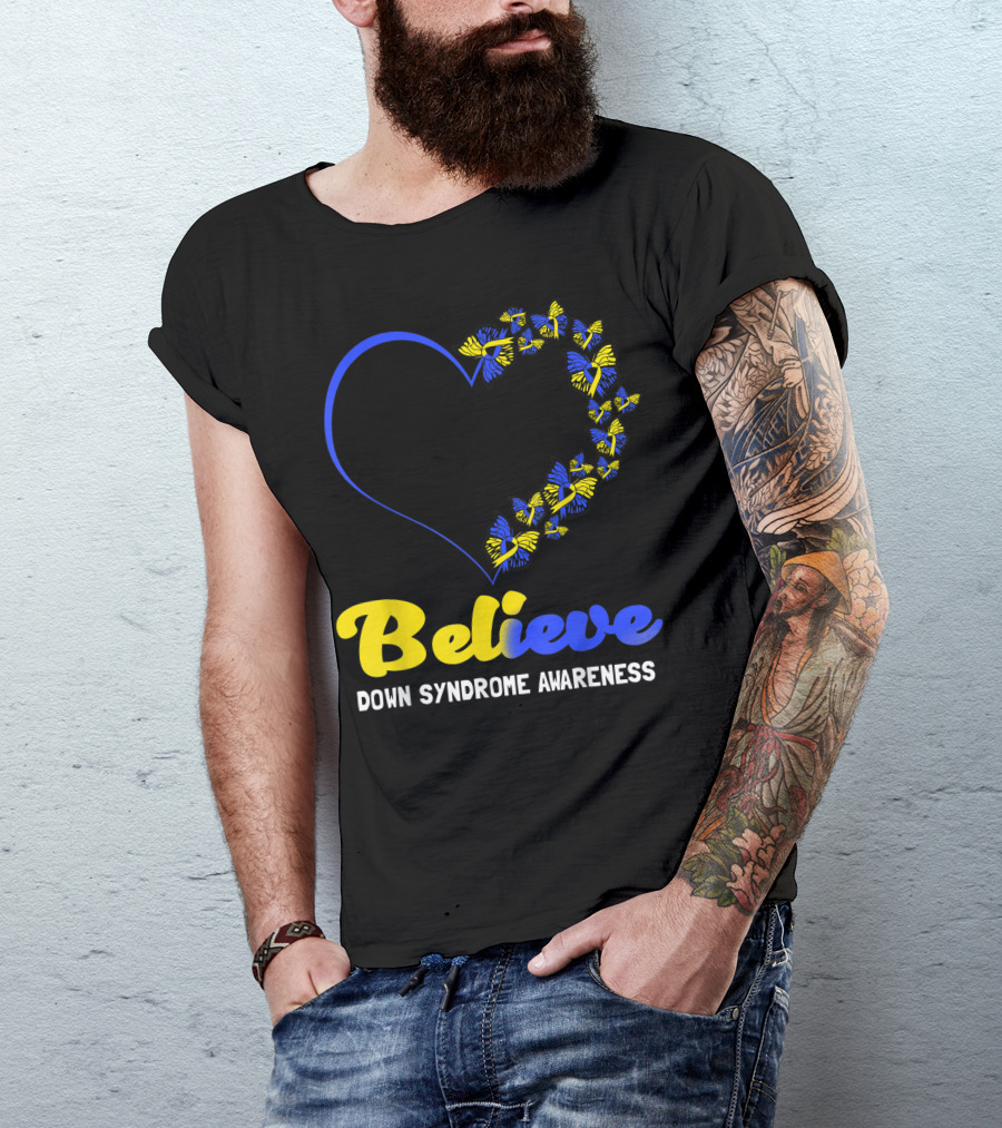 Believe Down Syndrome Awareness Butterfly Heart T-Shirt