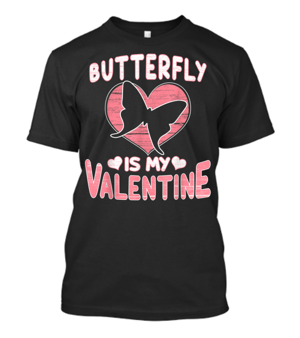 Butterfly Is My Valentine Heart Love T-Shirt