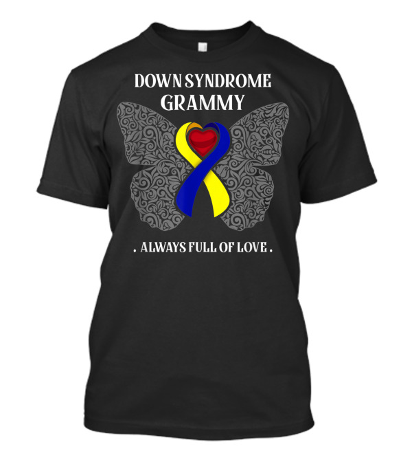 Down Syndrome Grammy Butterfly Ribbon Always Full Of Love T-Shirt