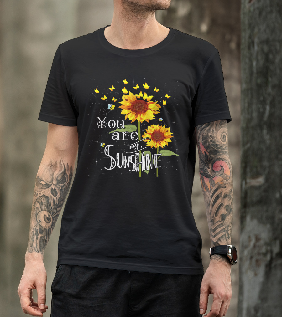 You Are My Sunshine Sunflower Butterfly Bees T-Shirt