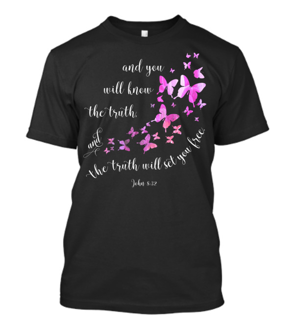John 8:32 Bible Verse Butterfly Design 'And You Will Know The Truth, And The Truth Will Set You Free' T-Shirt