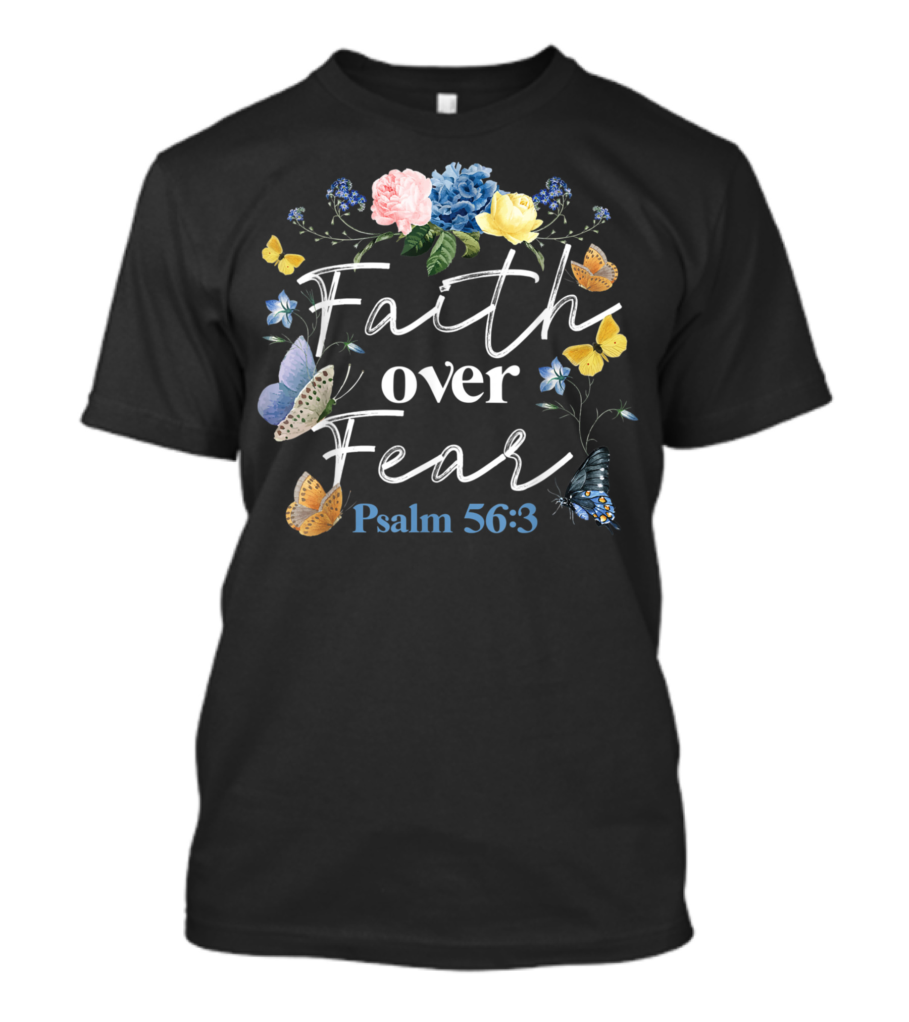 Faith Over Fear Psalm 56:3 Flower Butterfly Christian Bible Verse T-Shirt