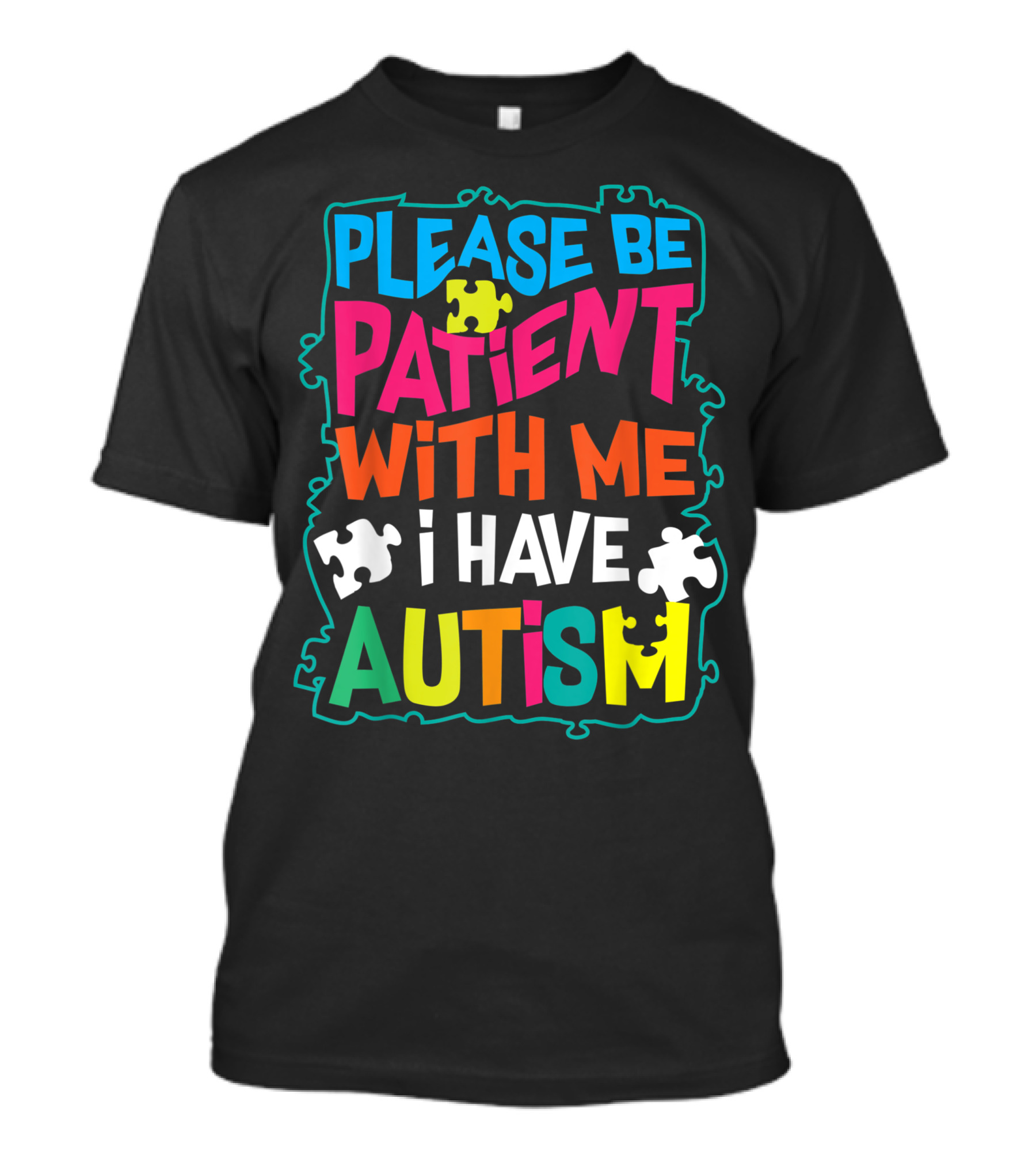 Please Be Patient With Me I Have Autism Colorful Puzzle Pieces T-Shirt
