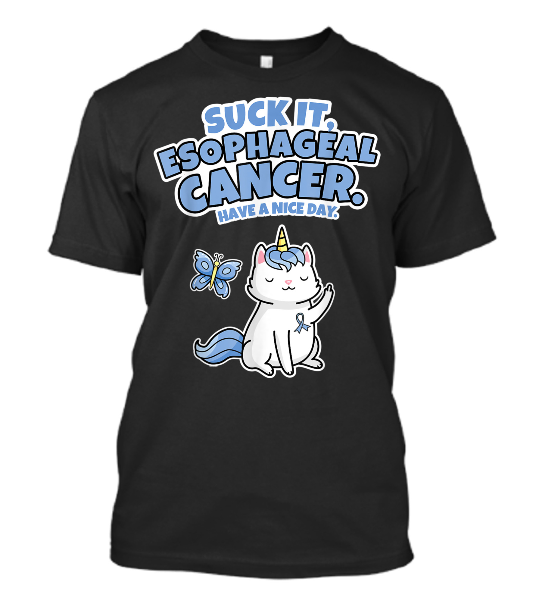 Suck It Esophageal Cancer Have A Nice Day Butterfly Unicorn Cat T-Shirt