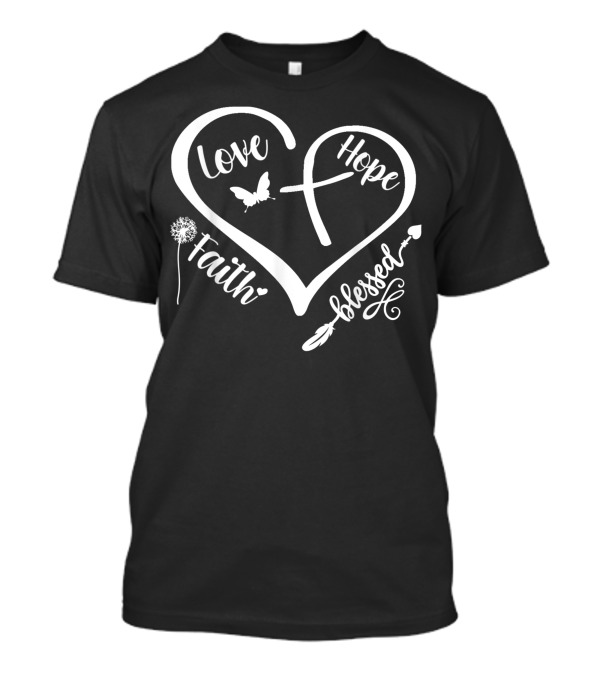 Love Hope Faith Blessed Heart With Cross And Butterfly T-Shirt