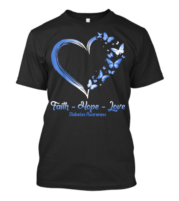 Faith Hope Love Blue Heart Butterfly Diabetes Awareness T-Shirt