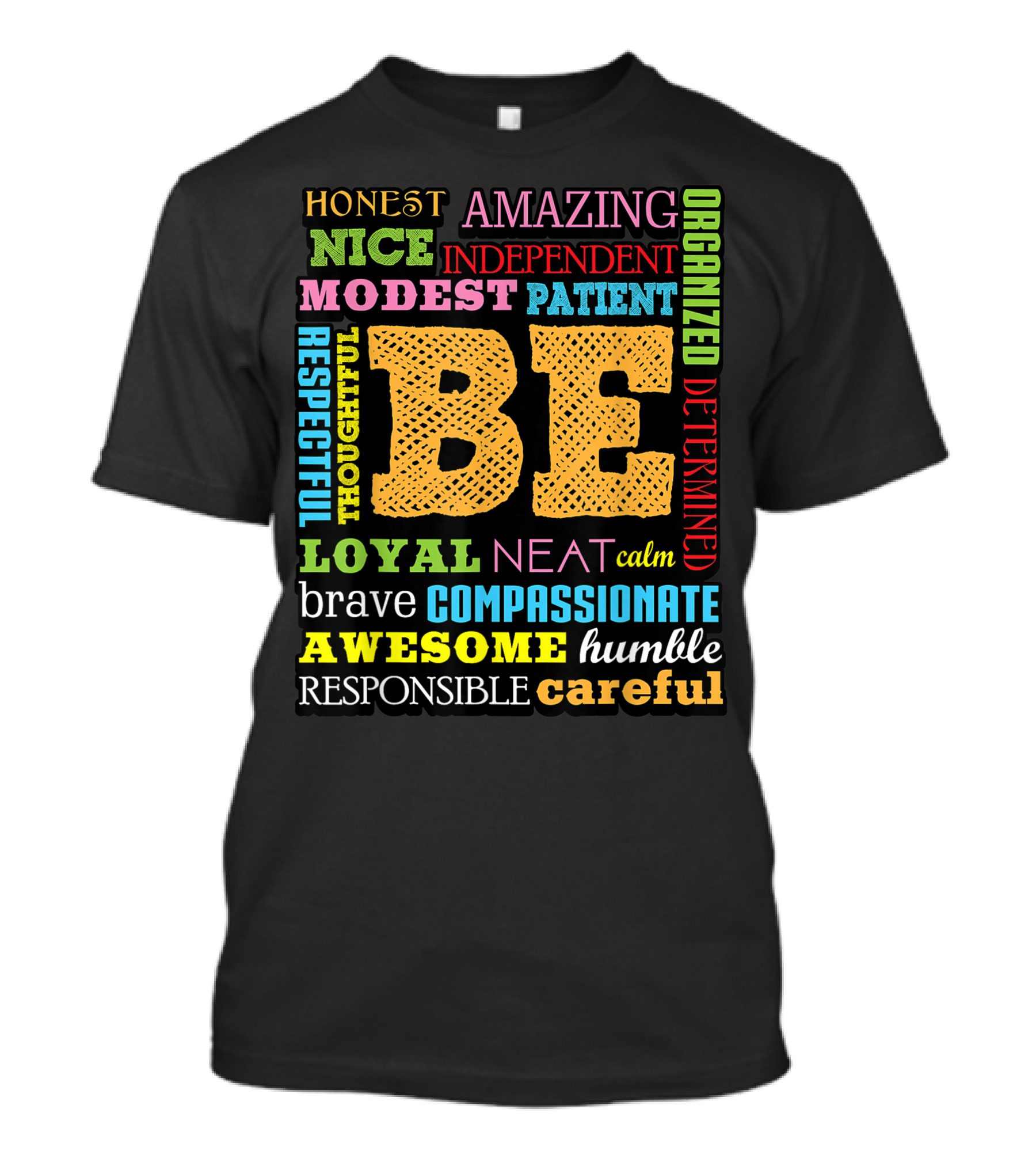 BE Honest Amazing Nice Independent Organized Positive Thinking Teacher T-Shirt