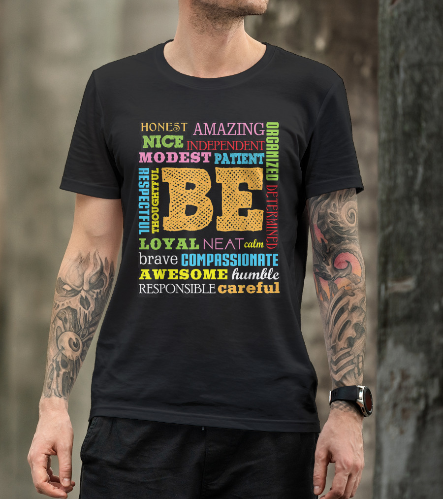 BE Honest Amazing Nice Independent Organized Positive Thinking Teacher T-Shirt