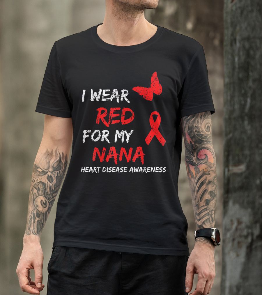 I Wear Red For My Nana Heart Disease Awareness Red Ribbon Butterfly T-Shirt