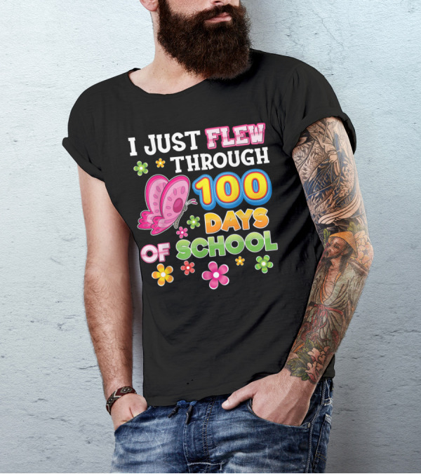 I Just Flew Through 100 Days Of School Butterfly T-Shirt