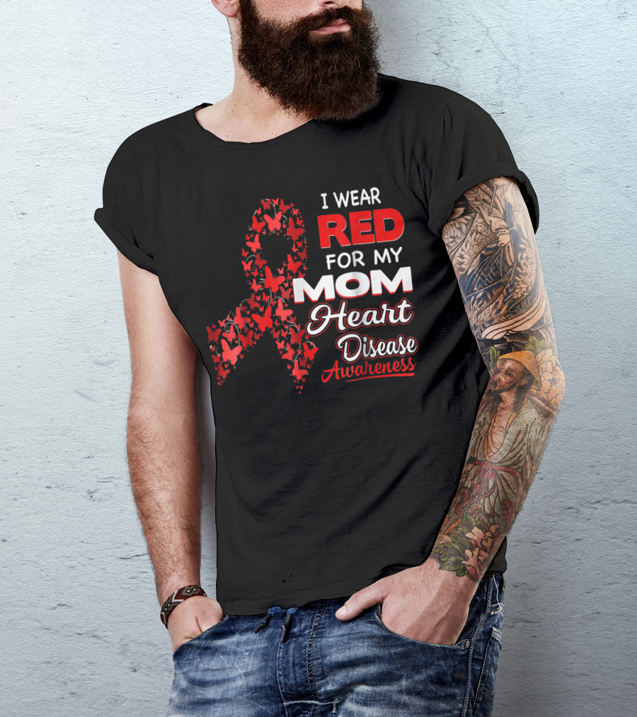I Wear Red For My Mom Heart Disease Awareness T-Shirt