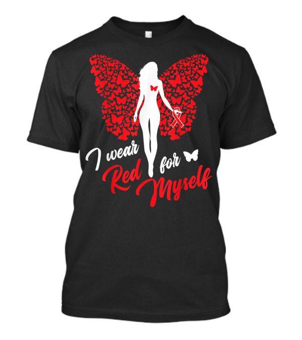I Wear Red For Myself Me Support Raise Awareness Butterfly T-Shirt