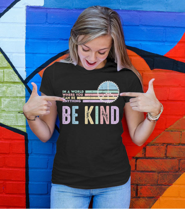 In A World Where You Can Be Anything Be Kind Peace Daisy Pastel Colors T-Shirt