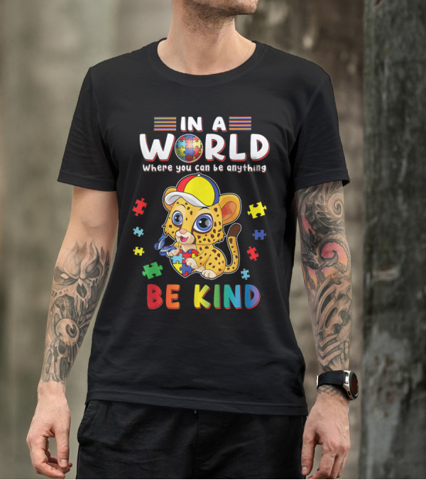 In A World Where You Can Be Anything Be Kind Cheetah Puzzle Autism T-Shirt