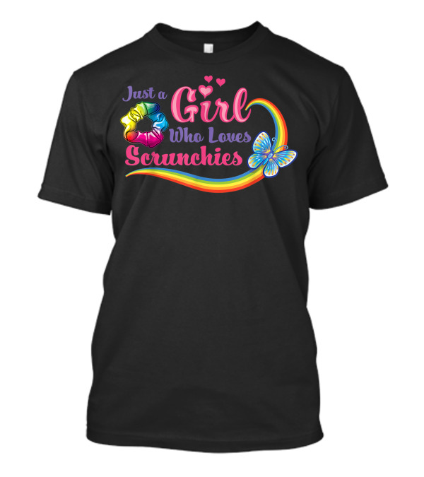 Just A Girl Who Loves Scrunchies Rainbow Butterfly Hearts T-Shirt