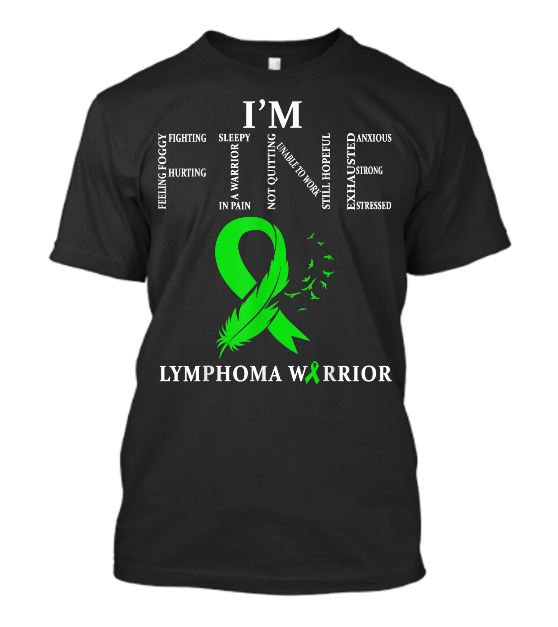I'm Fine Feeling Foggy Hurting Fighting In Pain Lymphoma Warrior T-Shirt