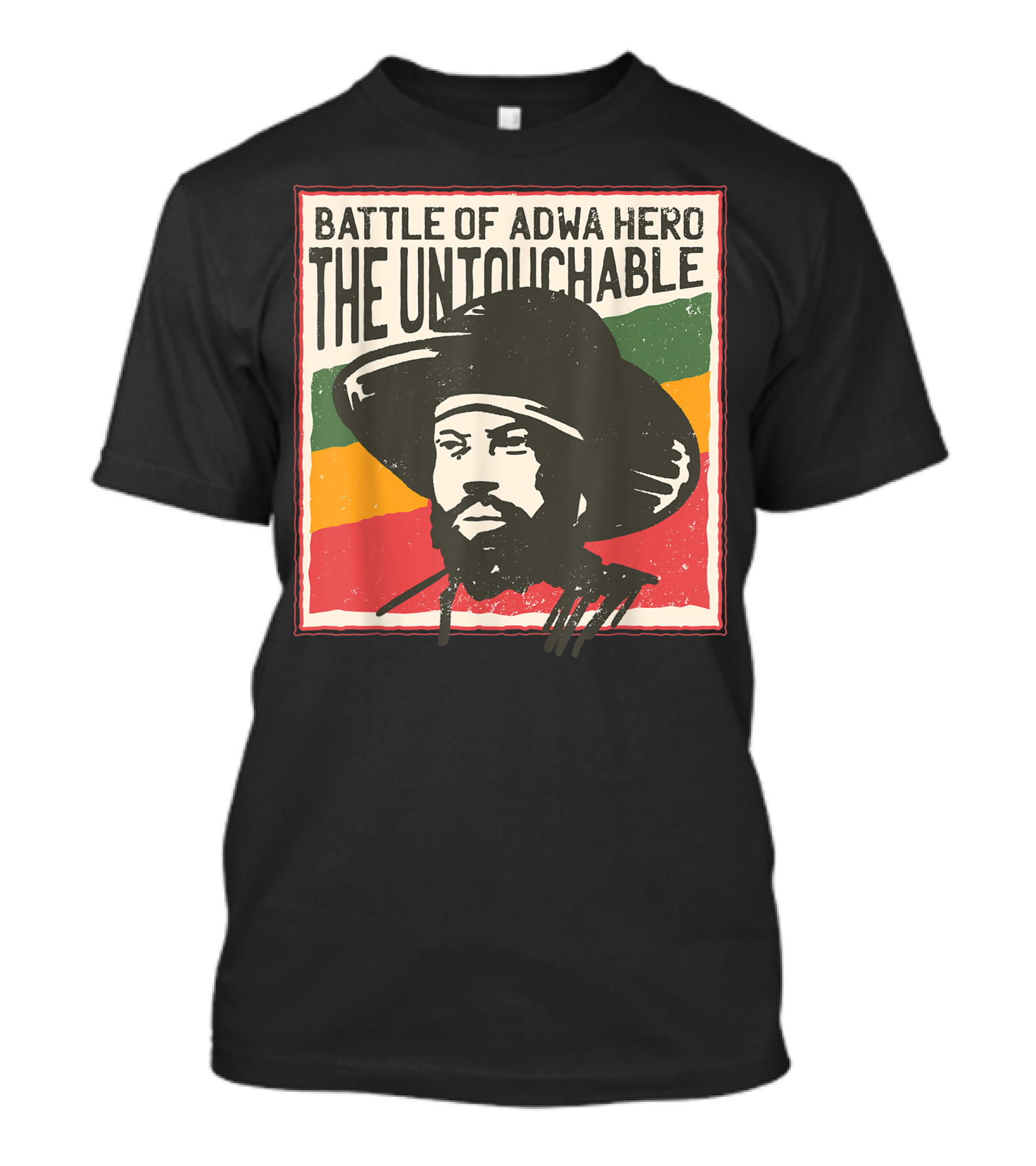 Battle Of Adwa Hero Menelik Emperor Of Ethiopia The Untouchable T-Shirt