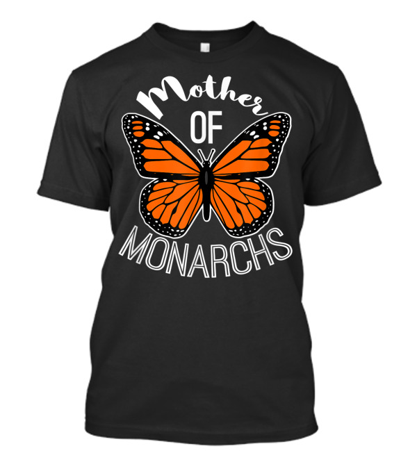 Mother Of Monarchs Butterfly Monarch Butterfly T-Shirt