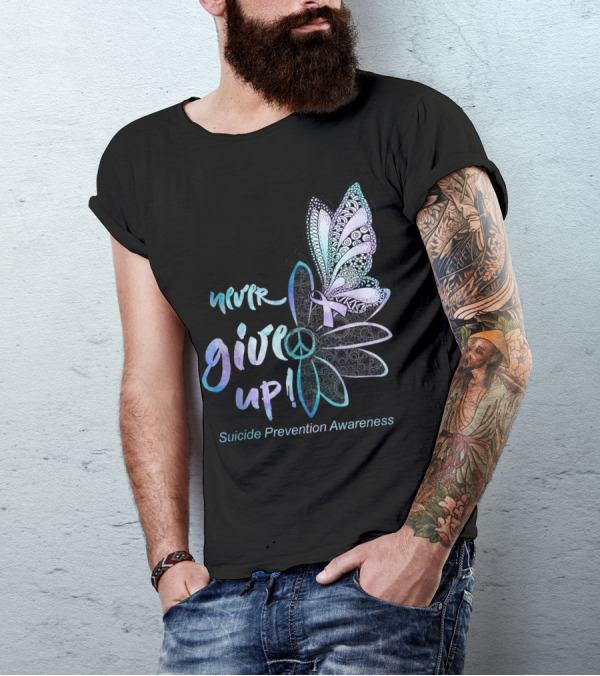 Never Give Up Butterfly Peace Suicide Prevention Awareness T-Shirt