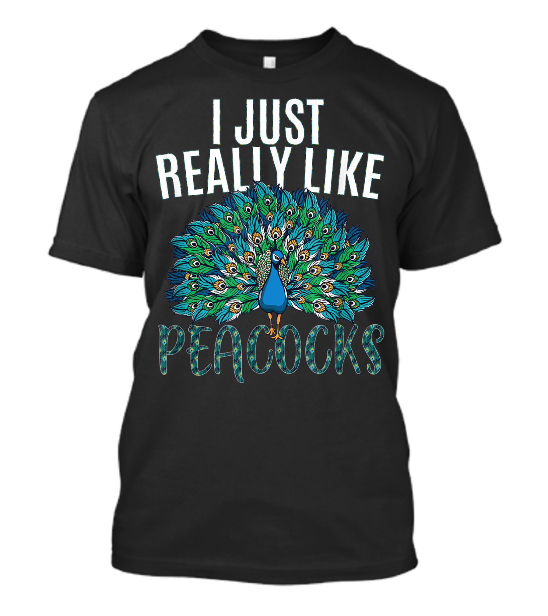 I Just Really Like Peacocks Lover T-Shirt