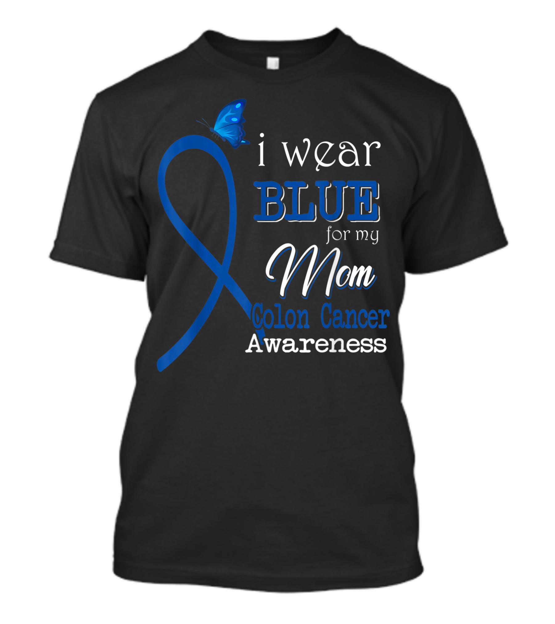I Wear Blue For My Mom Colon Cancer Awareness Ribbon Butterfly T-Shirt