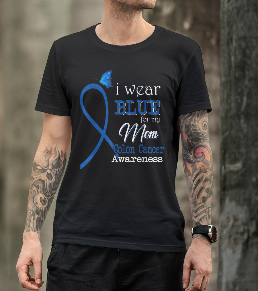 I Wear Blue For My Mom Colon Cancer Awareness Ribbon Butterfly T-Shirt