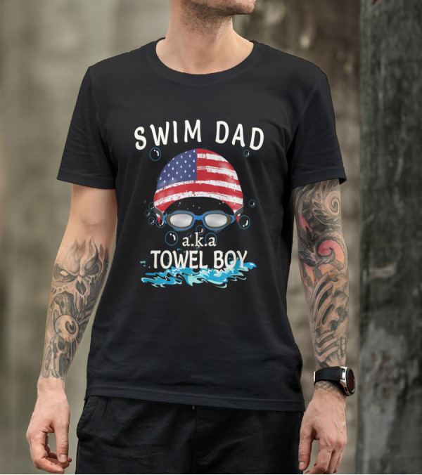 Swim Dad Aka Towel Boy Goggles American Flag Swimming T-Shirt