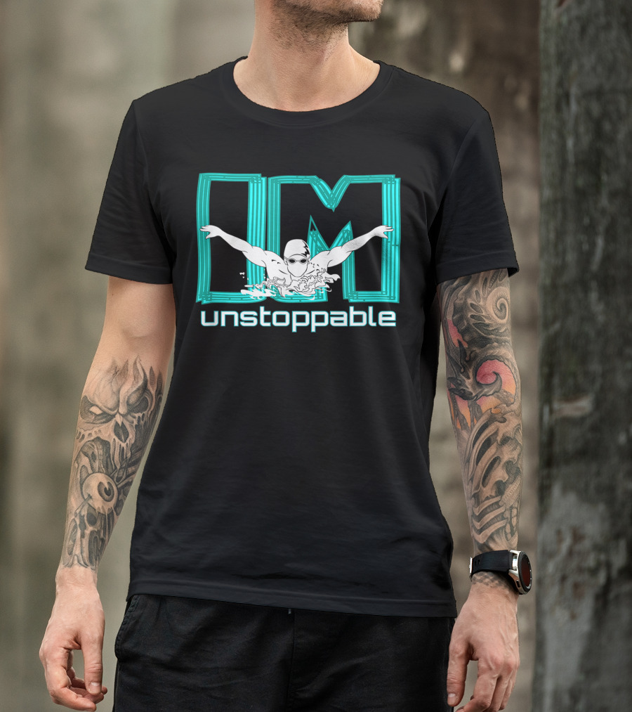 IM Unstoppable Swimmer Swim Swimming Cool Practice Proud T-Shirt