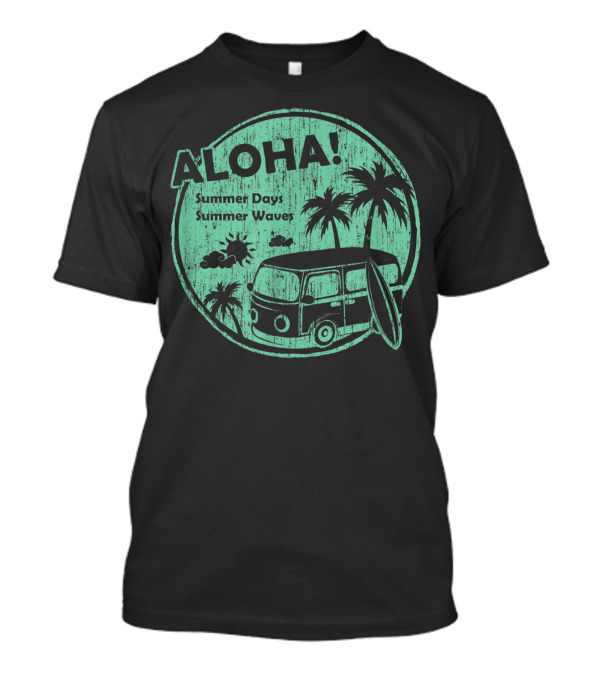 Aloha Summer Days Summer Waves Grn Van Palm Trees Surfboard T-Shirt