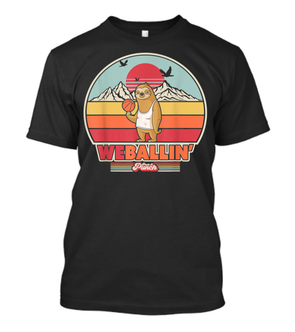 WE BALLIN' Basketball Sloth Style Retro Punch Punch T-Shirt