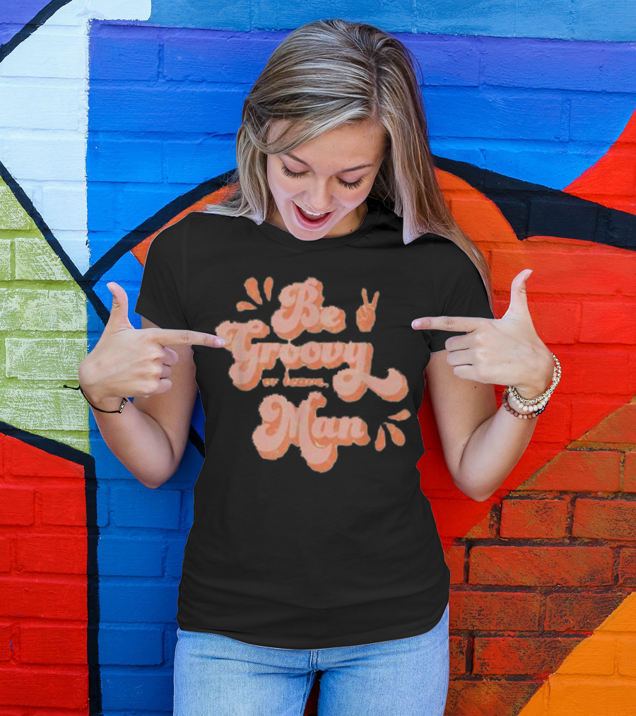Be Groovy Or Leave Man Peace Sign 60s Vibe T-Shirt