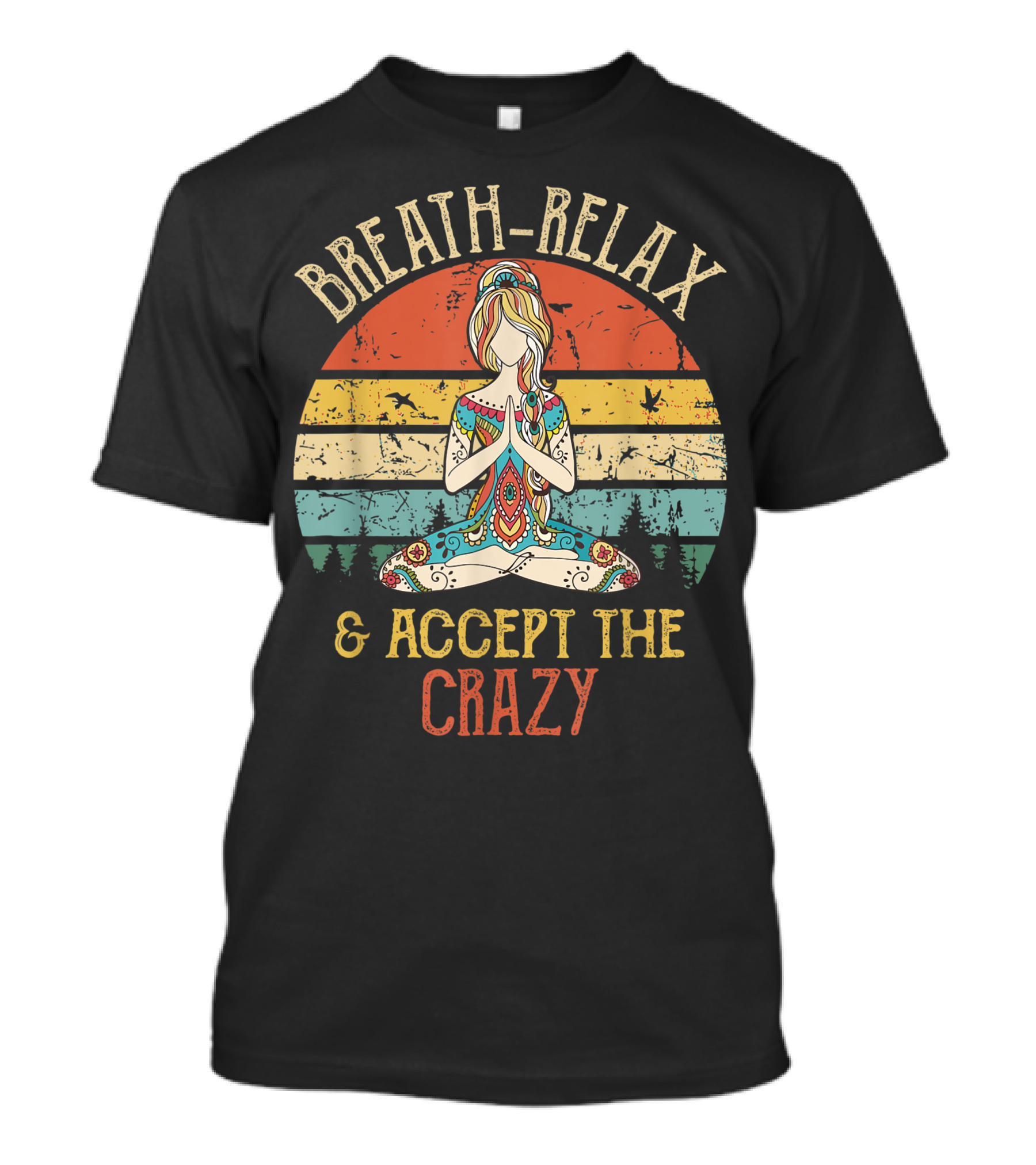 Breathe Relax And Accept The Crazy Vintage Yoga Meditative Sunset T-Shirt