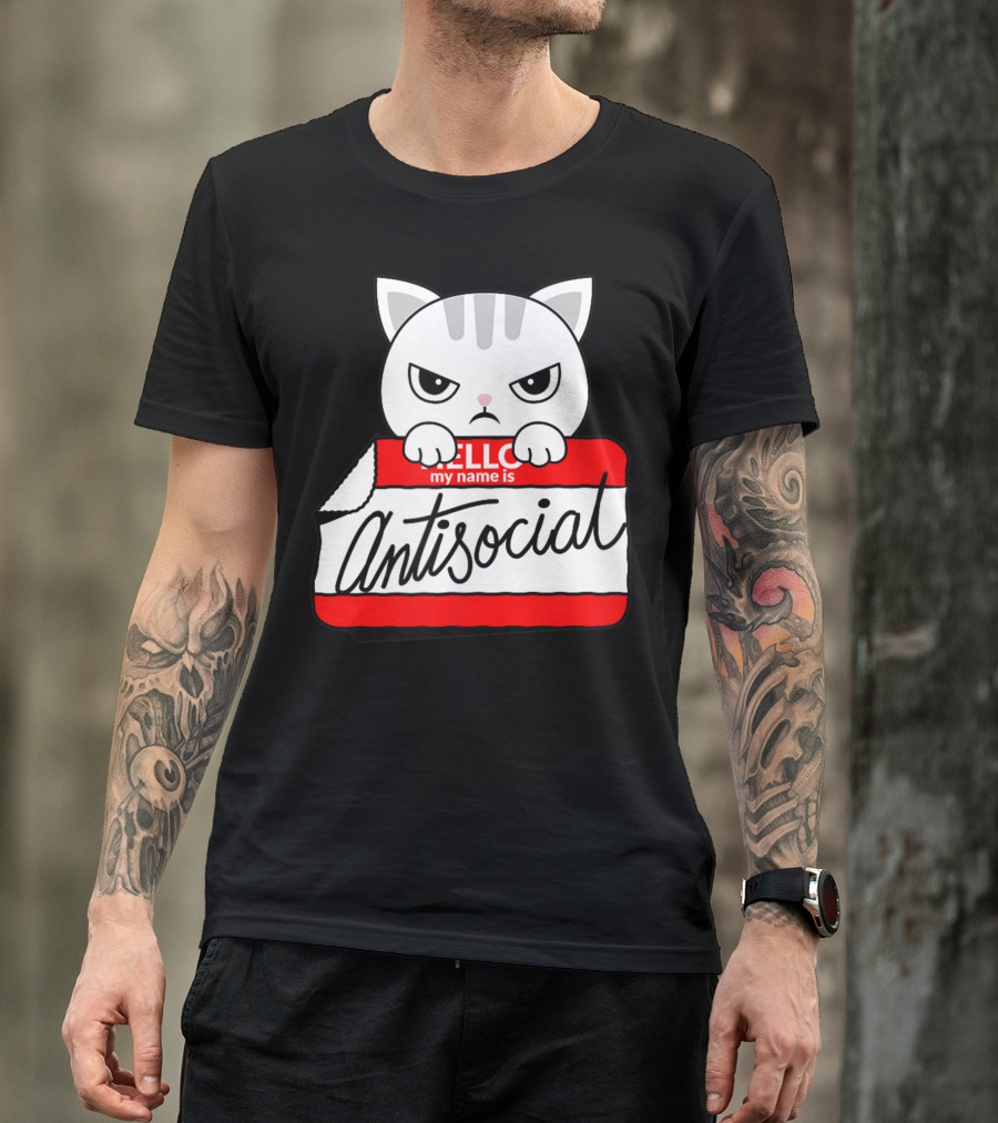 Hello My Name Is Antisocial Cat T-Shirt