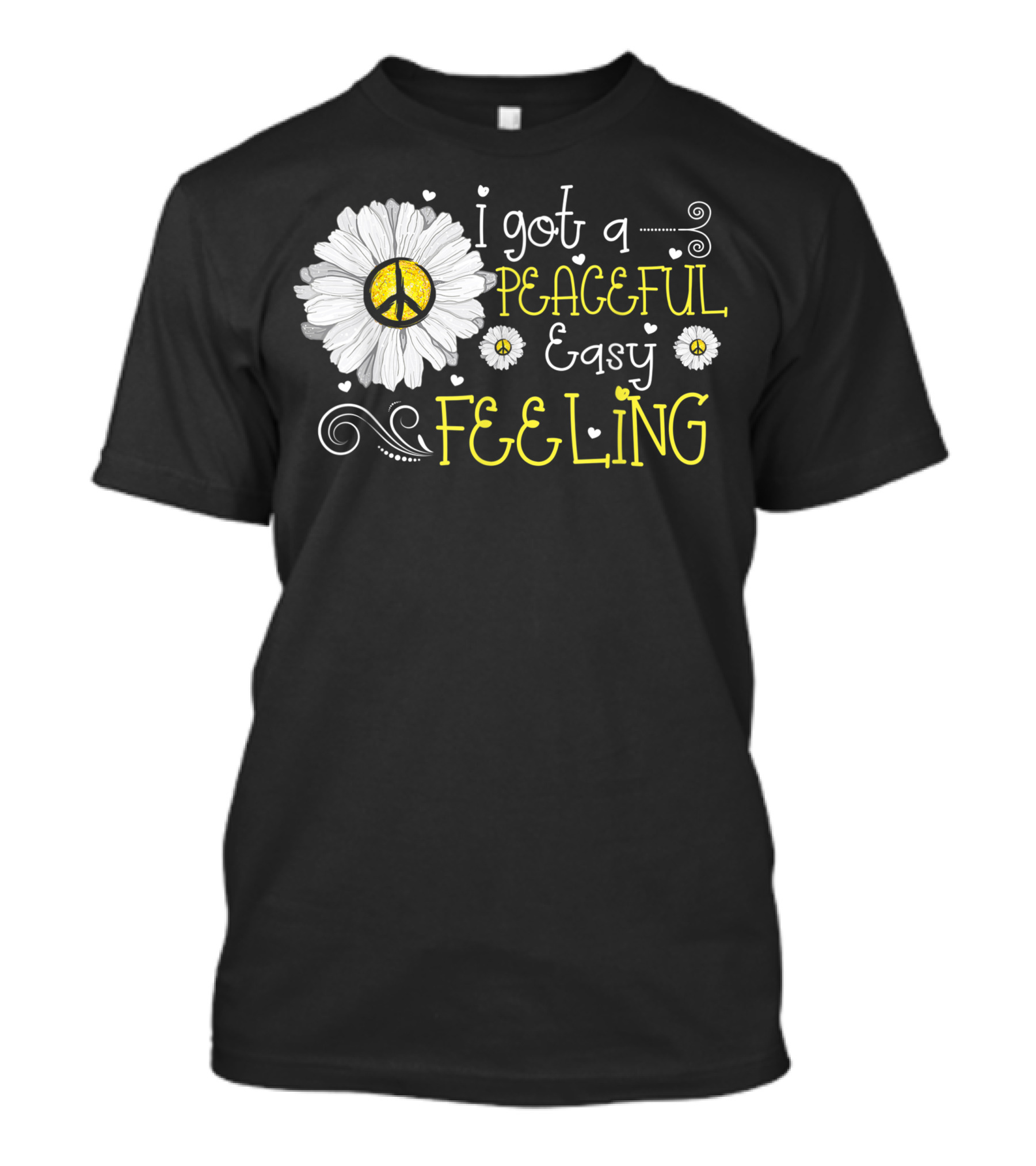 I Got A Peaceful Easy Feeling Daisy Flower Peace T-Shirt