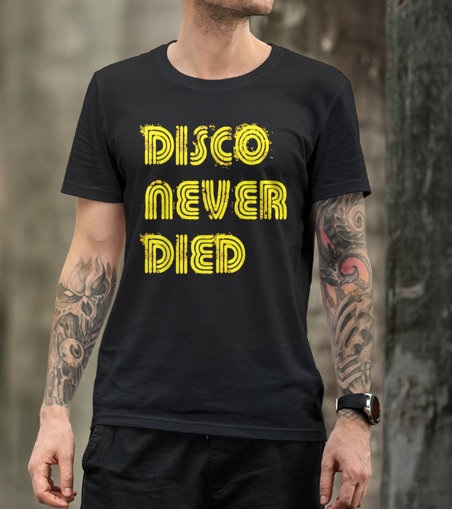Disco Never Died Vintage Funk Hippie 1970s Retro Vibes T-Shirt