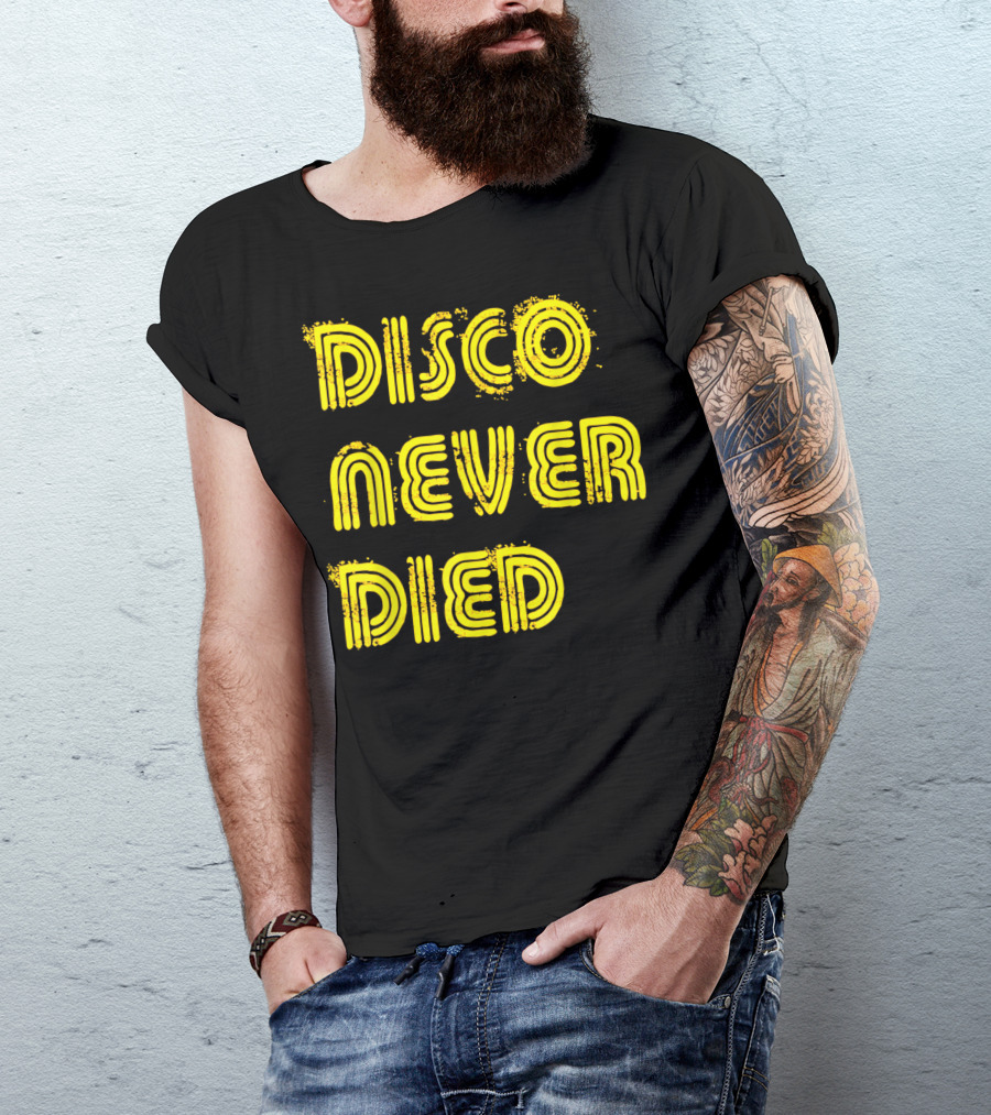 Disco Never Died Vintage Funk Hippie 1970s Retro Vibes T-Shirt