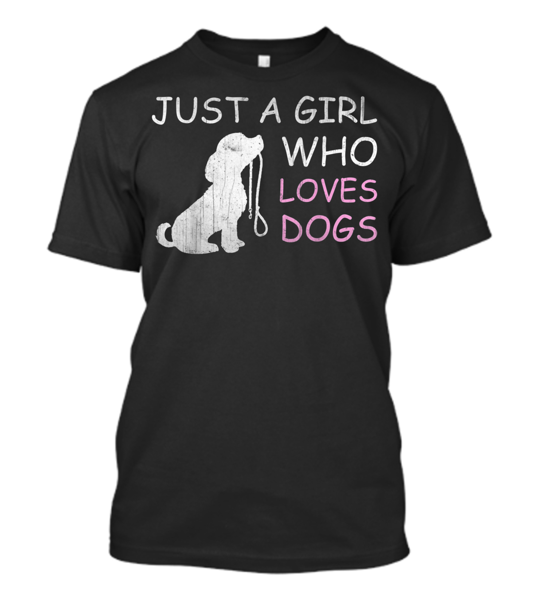 Just A Girl Who Loves Dogs With Silhouette Dog T-Shirt