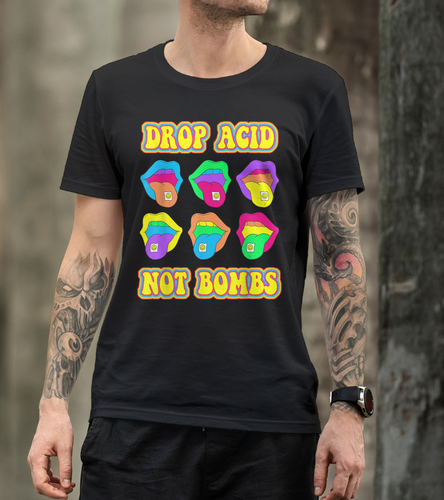 DROP ACID NOT BOMBS Trippy Colorful Tongues Psychedelic LSD T-Shirt
