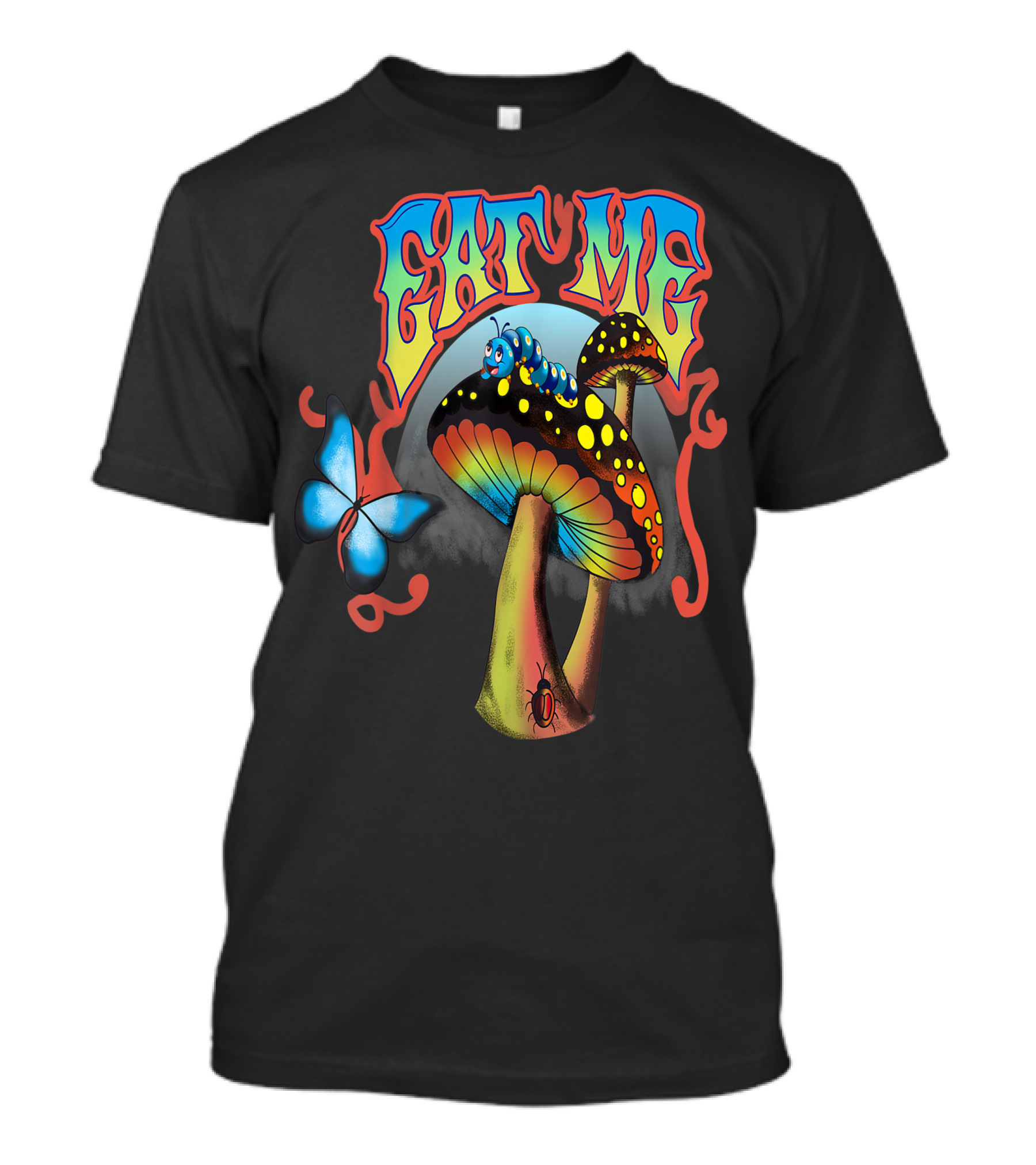 EAT ME Magic Mushroom Psychedelic Caterpillar Butterfly T-Shirt