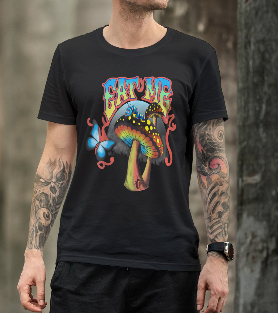 EAT ME Magic Mushroom Psychedelic Caterpillar Butterfly T-Shirt