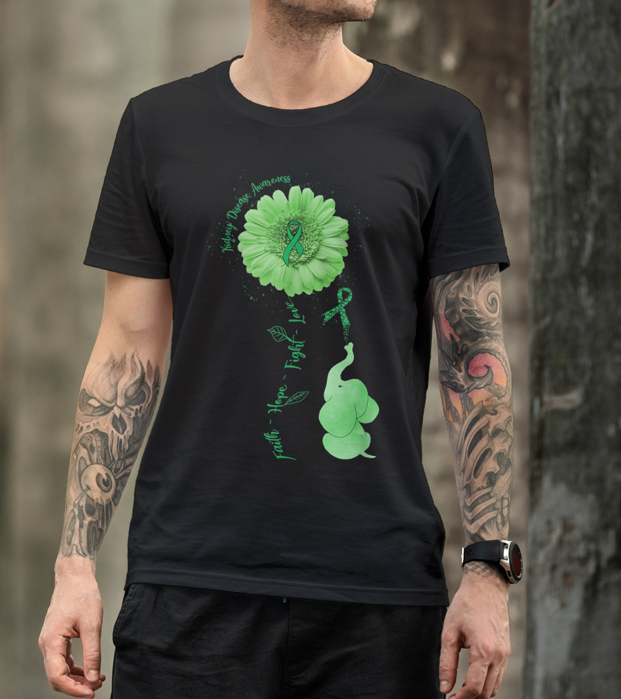 Kidney Disease Awareness Faith Hope Fight Love Elephant Flower T-Shirt