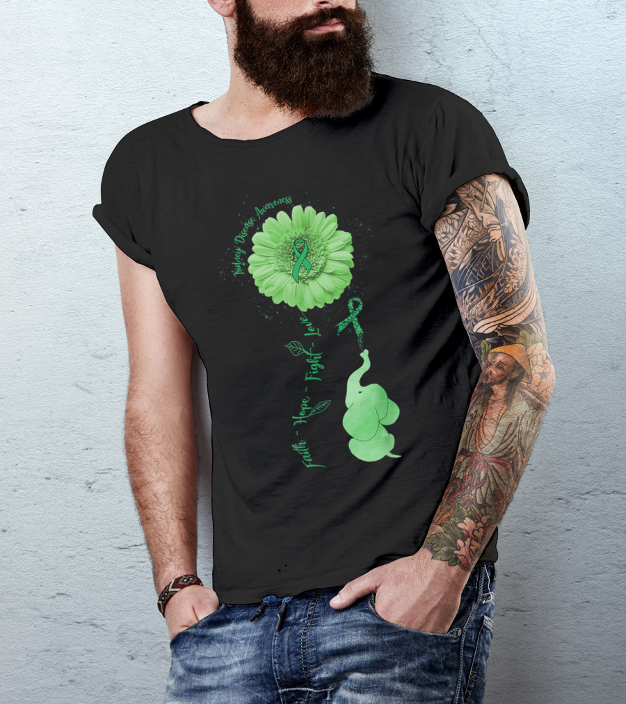 Kidney Disease Awareness Faith Hope Fight Love Elephant Flower T-Shirt